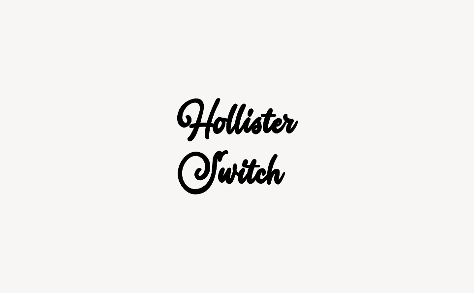 Hollister Switch - Font Free [ Download Now ]