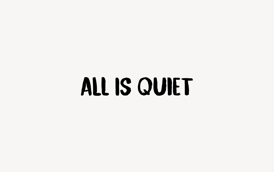 All Is Quiet - Font Free [ Download Now ]