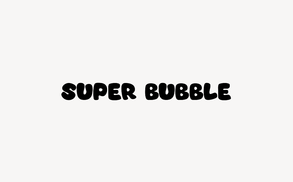 Super Bubble - Font Free [ Download Now ]