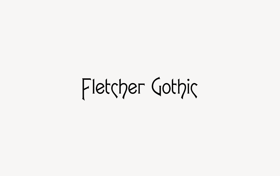 Fletcher Gothic - Font Free [ Download Now ]