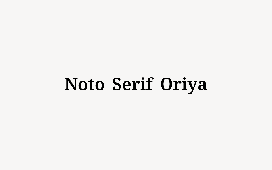 Noto Serif Oriya - Font Free [ Download Now ]